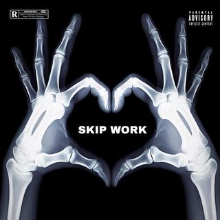 Skip Work (Interlude) lyrics | Boomplay Music