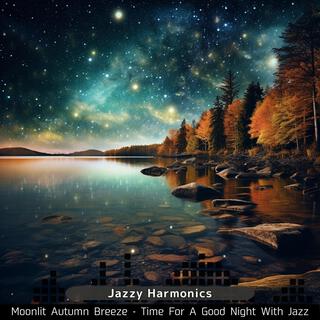 Moonlit Autumn Breeze-Time for a Good Night with Jazz