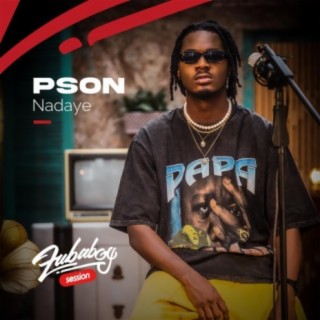 Nadaye ft. Pson lyrics | Boomplay Music