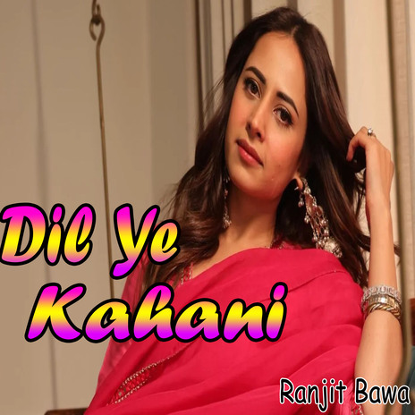 Dil Di Ye Kahani | Boomplay Music