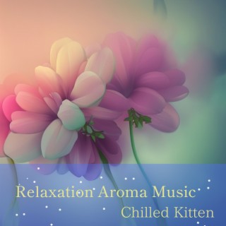 Relaxation Aroma Music