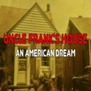 Uncle Frank's House an American Dream (Original Soundtrack)
