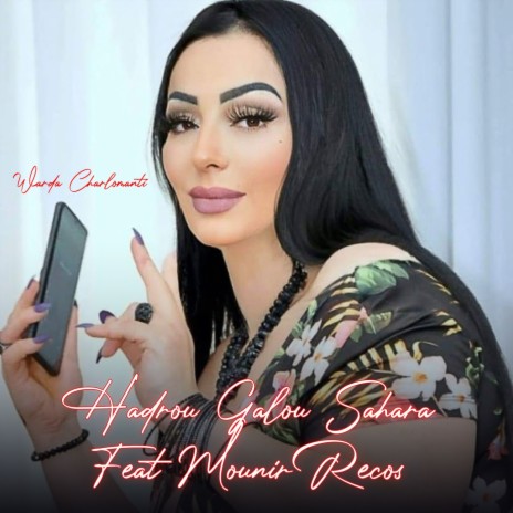 Hadrou Galou Sahara Feat Mounir Recos | Boomplay Music