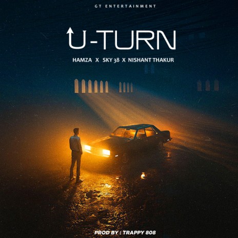 U-TURN ft. Sky 38 & Nishant Thakur