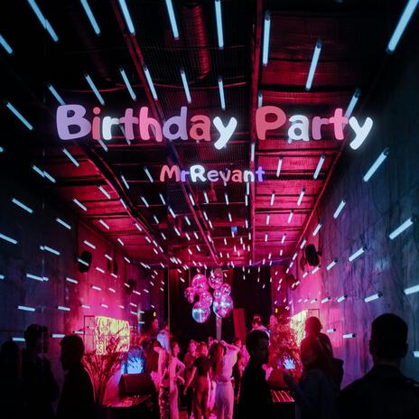 Birthday Party | Boomplay Music