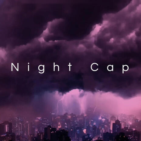 Night Cap | Boomplay Music