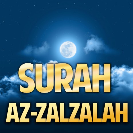 Surah Az Zalzalah سورة الزلزلة Surat Quran Recitation