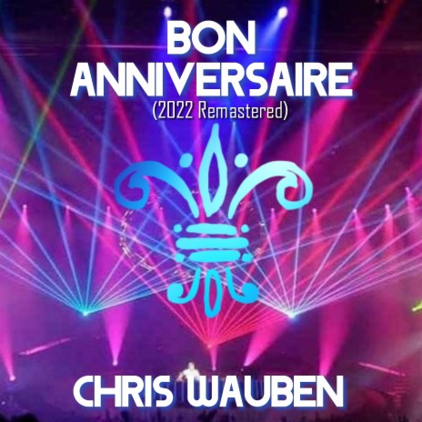 Bon Anniversaire (2022 Remastered) | Boomplay Music