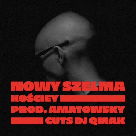 Nowy Szelma ft. Kościey & Dj Qmak