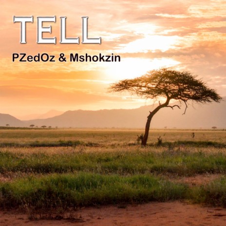 Tell ft. PZedOz