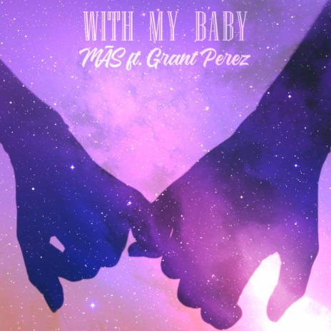 With My Baby ft. Grant Perez | Boomplay Music