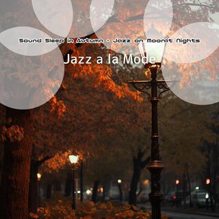 Sound Sleep in Autumn-Jazz on Moonlit Nights