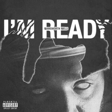 I'M READY | Boomplay Music