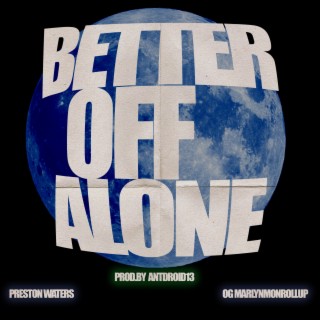 Better Off Alone