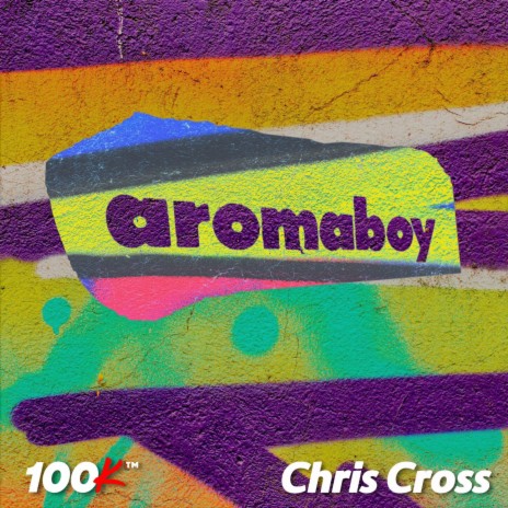 Chris Cross _ 100K - Aromaboy ft. 100K
