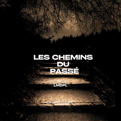 Les chemins du passé