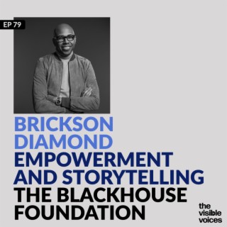 Brickson Diamond Empowerment Storytelling and The Blackhouse Foundation