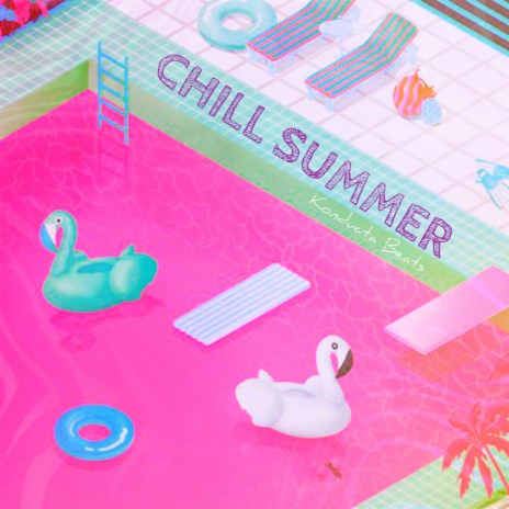 Chill Summer | Boomplay Music