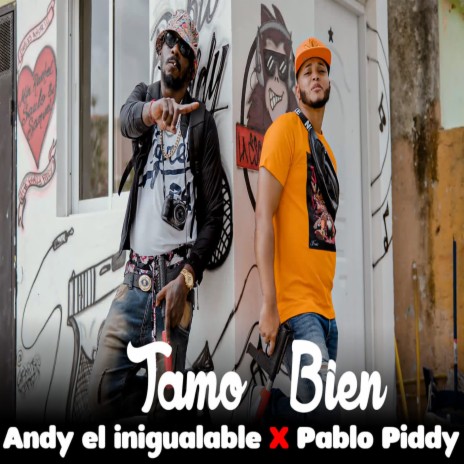 Tamo Bien ft. Pablo Piddy | Boomplay Music