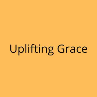 Uplifting Grace