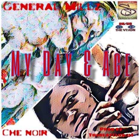 My Day and Age ft. Che Noir | Boomplay Music