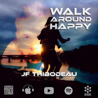 Walk Around Happy