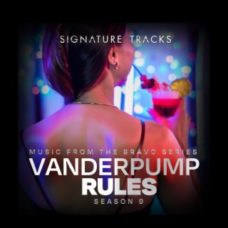 Music from the Bravo Series Vanderpump Rules Season 9