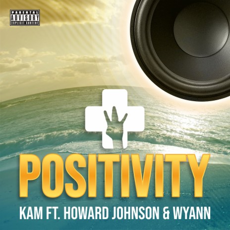 Positivity ft. Howard Johnson & Wyann | Boomplay Music