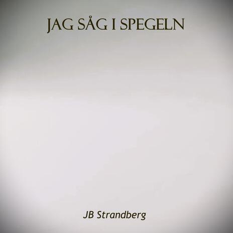 JAG SÅG I SPEGELN | Boomplay Music