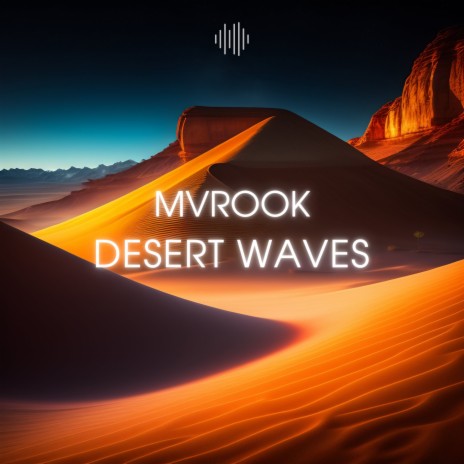 Desert Waves | Boomplay Music