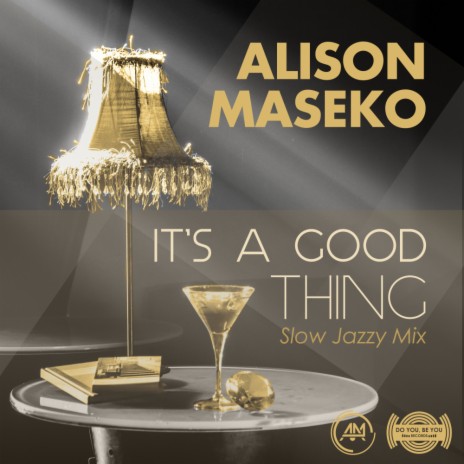 Its A Good Thing (Slow Jazzy Mix)