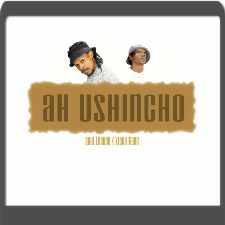 Ah Ushincho ft. Kiddo Mane | Boomplay Music