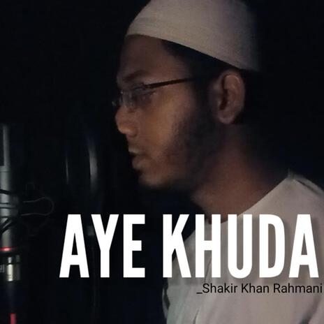 Aye Khuda | Boomplay Music