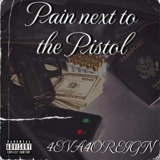 Pain next to the pistol