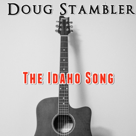 The Idaho Song | Boomplay Music