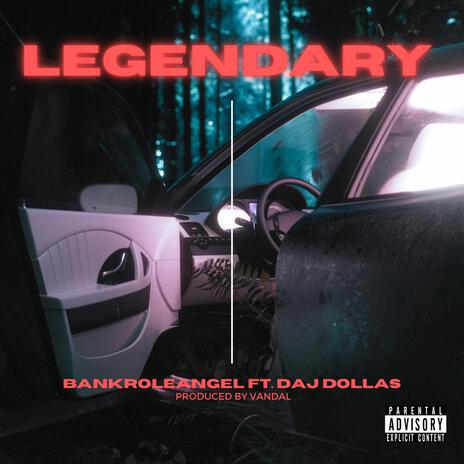 Legendary ft. Daj Dollas | Boomplay Music