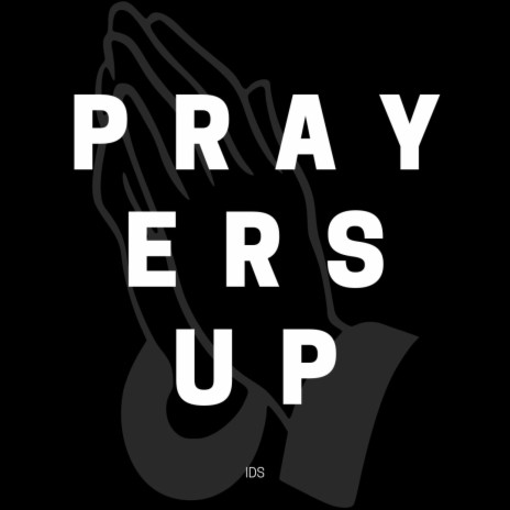 Prayers Up | Boomplay Music