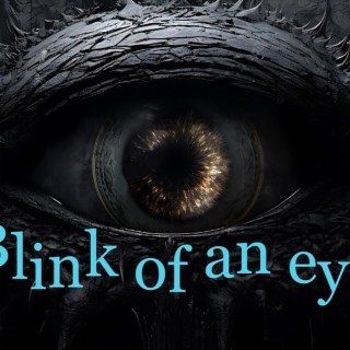 Blink of an eye