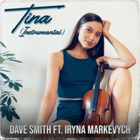 Tina (Instrumental) ft. Iryna Markevych | Boomplay Music