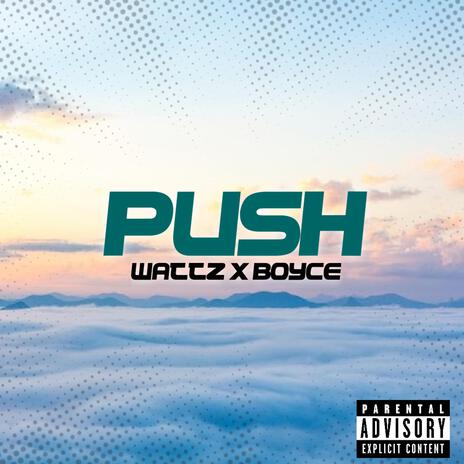 Push ft. Boyce