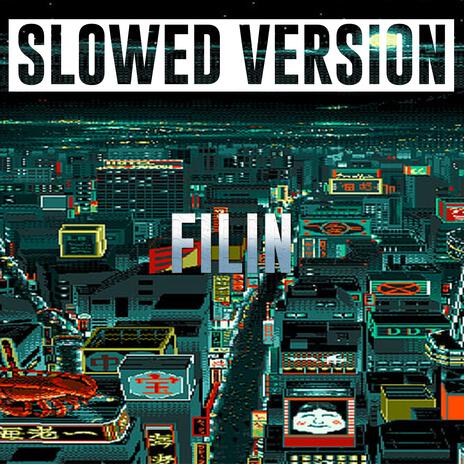 FILIN (Slowed Version) | Boomplay Music