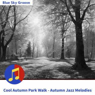 Cool Autumn Park Walk - Autumn Jazz Melodies