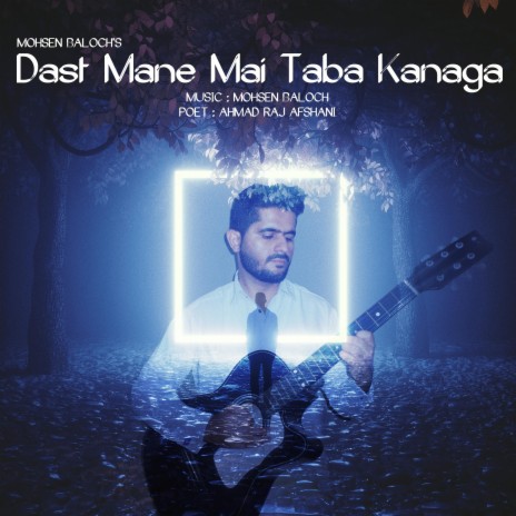 Dast Mane Mai Taba Kanaga | Boomplay Music