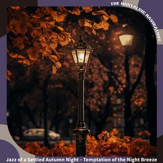 Jazz of a Settled Autumn Night – Temptation of the Night Breeze