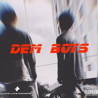 dem boys ft. Kweku Perez lyrics | Boomplay Music