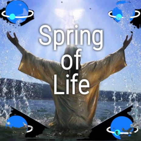 Spring of Life (feat. Apostle Samuel) | Boomplay Music