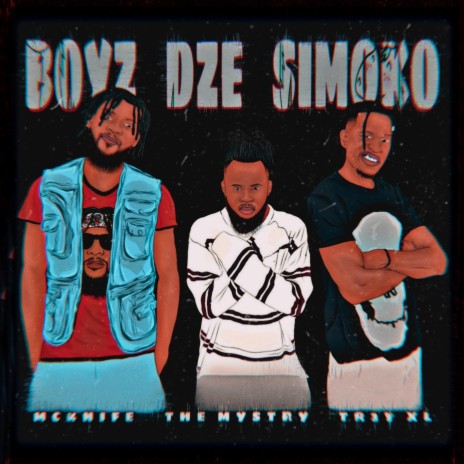 Boyz Dze Simoko | Boomplay Music