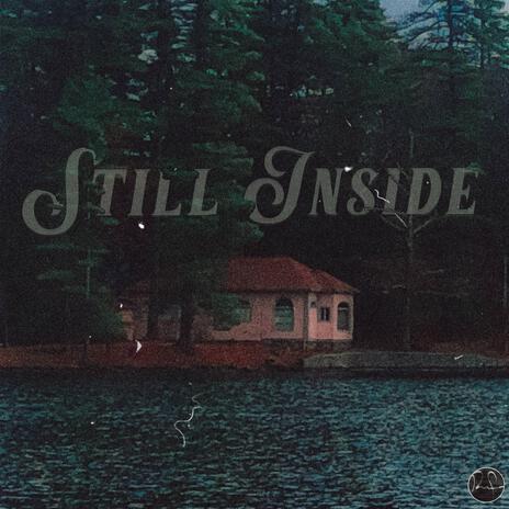 Still Inside | Boomplay Music