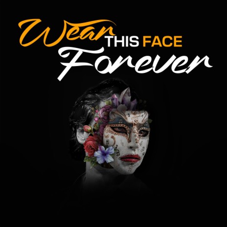 Wear This Face Forever ft. Scott Foster Harris