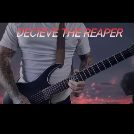 Decieve The Reaper ft. Cyle | Boomplay Music